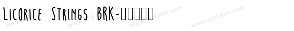 Licorice Strings BRK字体转换